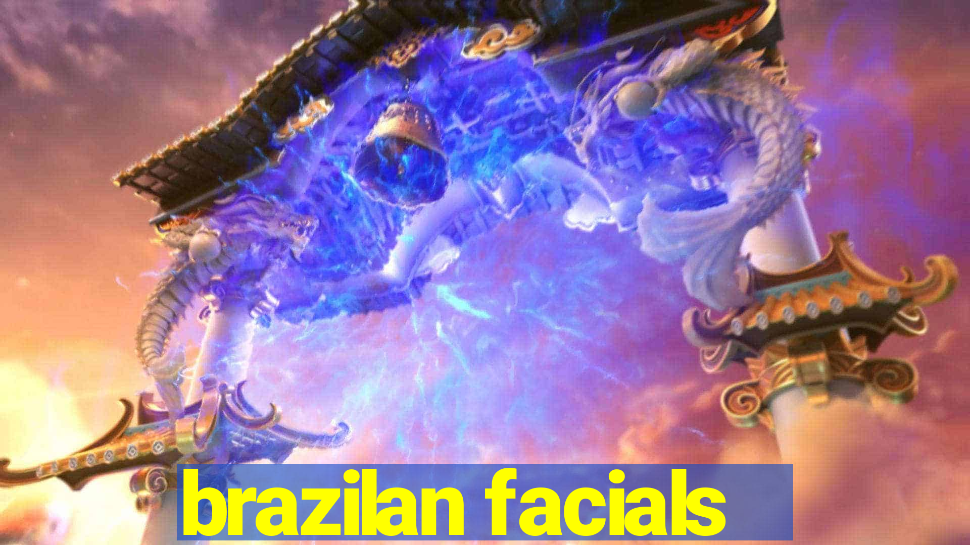 brazilan facials